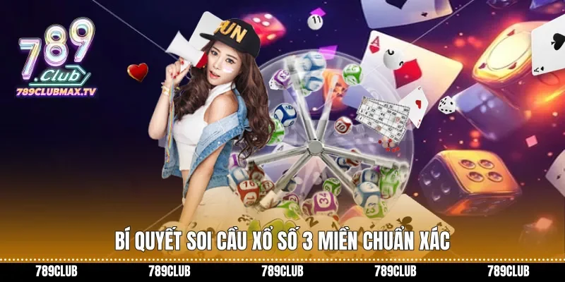 Bí quyết soi cầu Xổ số 3 miền chuẩn xác