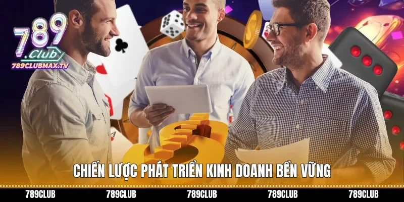 Chiến lược phát triển kinh doanh bền vững