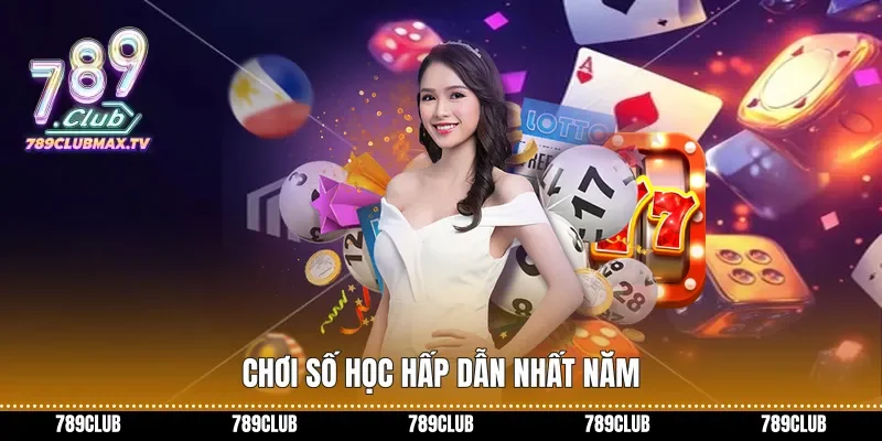Chơi số học hấp dẫn nhất năm