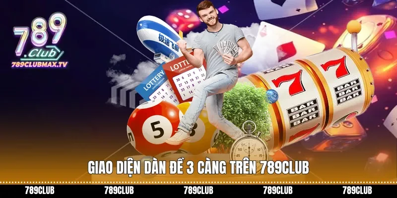 Giao diện Dàn đề 3 càng trên 789club