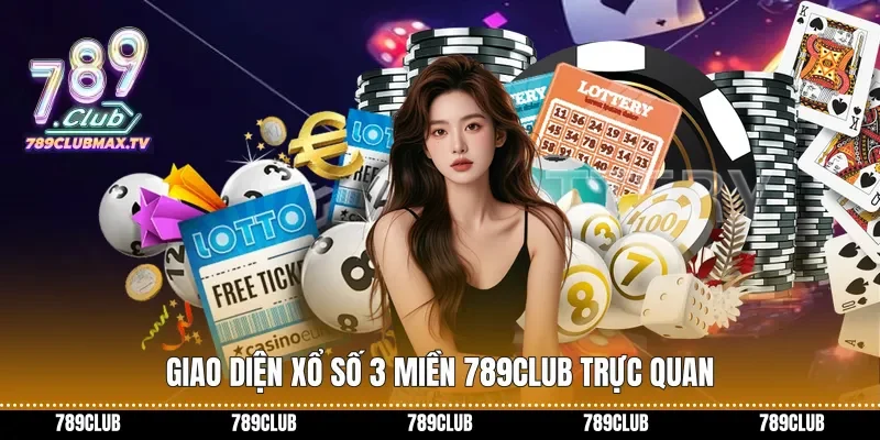 Giao diện Xổ số 3 miền 789club trực quan