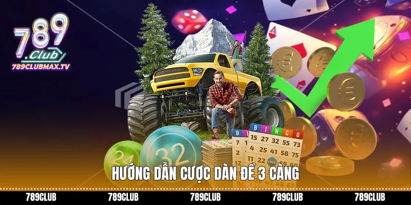 Hướng dẫn cược Dàn đề 3 càng