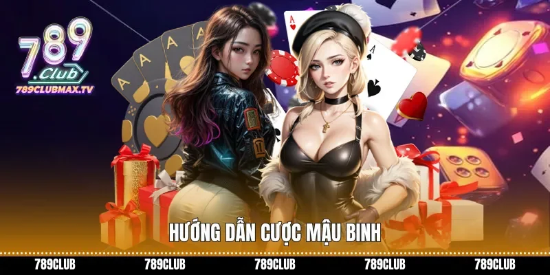 Hướng dẫn cược Mậu binh