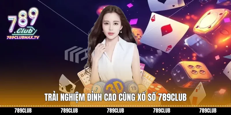 Trải nghiệm đỉnh cao cùng Xổ số 789club