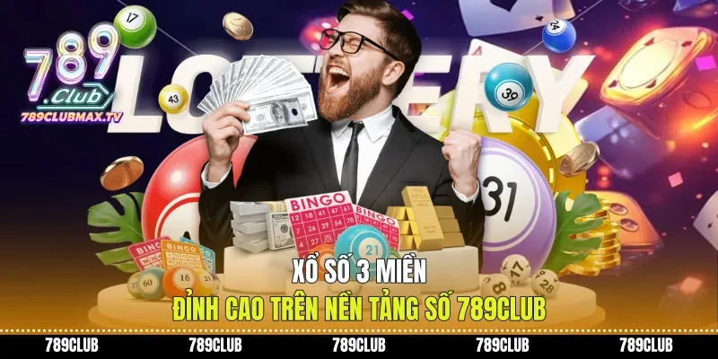 Xổ Số 3 Miền Đỉnh Cao Trên Nền Tảng Số 789club